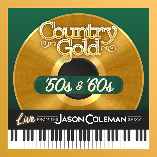 '50s & '60s Country Gold CD (Live from The Jason Coleman Show)