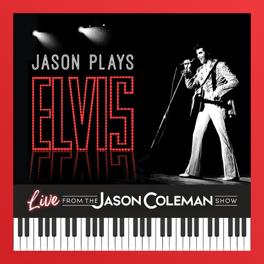NEW! Jason Plays Elvis CD (Live from The Jason Coleman Show)