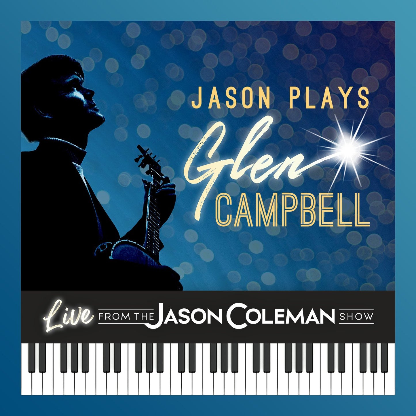 Jason Plays Glen Campbell CD (Live from The Jason Coleman Show)